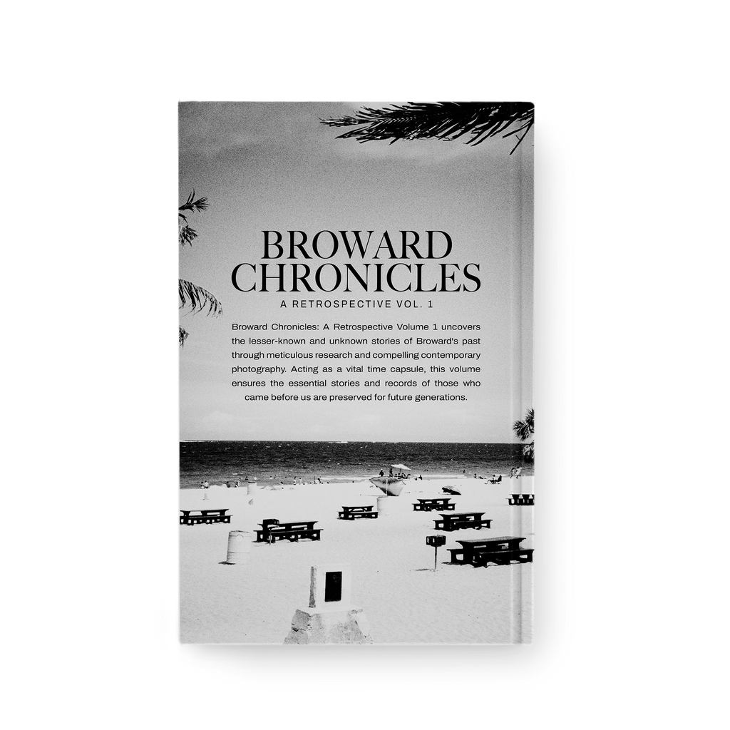 Broward Chronicles: A Retrospective Vol. 1