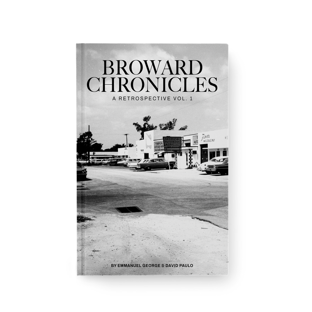 Broward Chronicles: A Retrospective Vol. 1